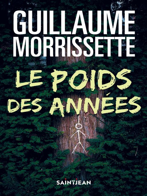 Title details for Le poids des années by Guillaume Morrissette - Available